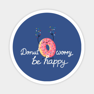 Donut worry, be happy Magnet